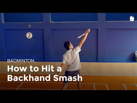 How to Hit a Backhand Smash | Badminton
