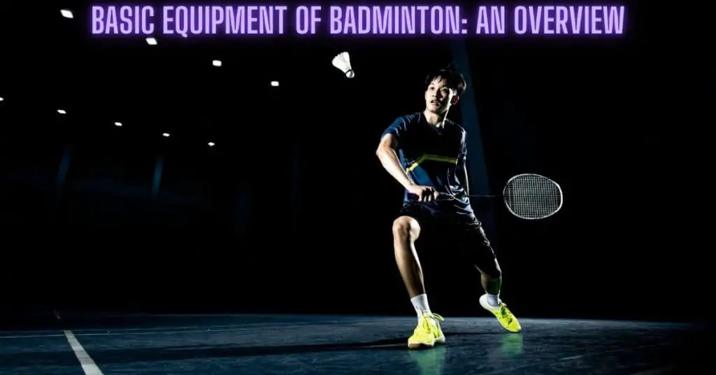 Basic equipment of badminton
