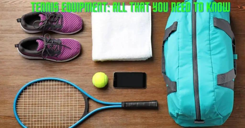 Basic tennis equipment