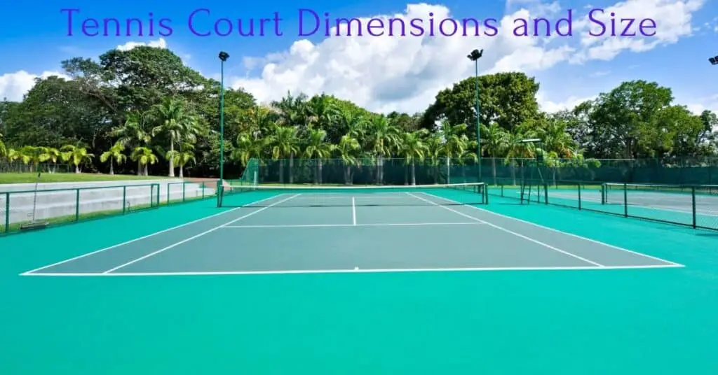 Tennis court dimensions and size