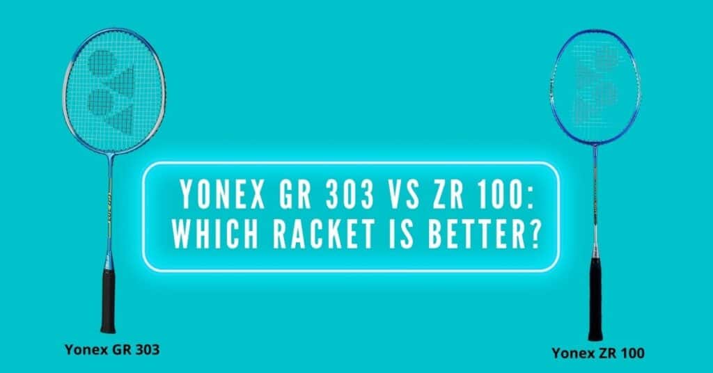 Yonex gr 303 vs zr 100 badminton racket