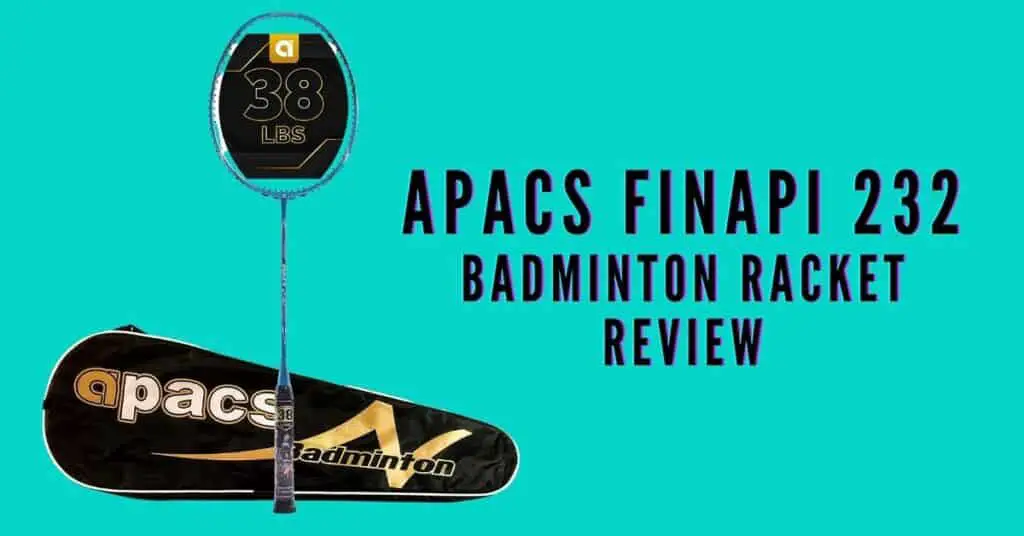 Apacs finapi 232 badminton racket review