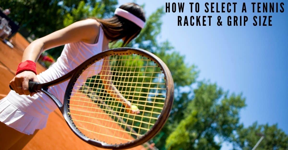 How to Select a Tennis Racket & Grip Size RACKET SPORTS.in