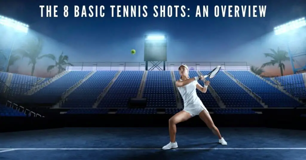 8 basic shots in tennis