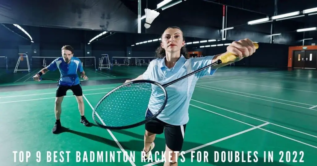 Best badminton rackets for playing in a doubles game