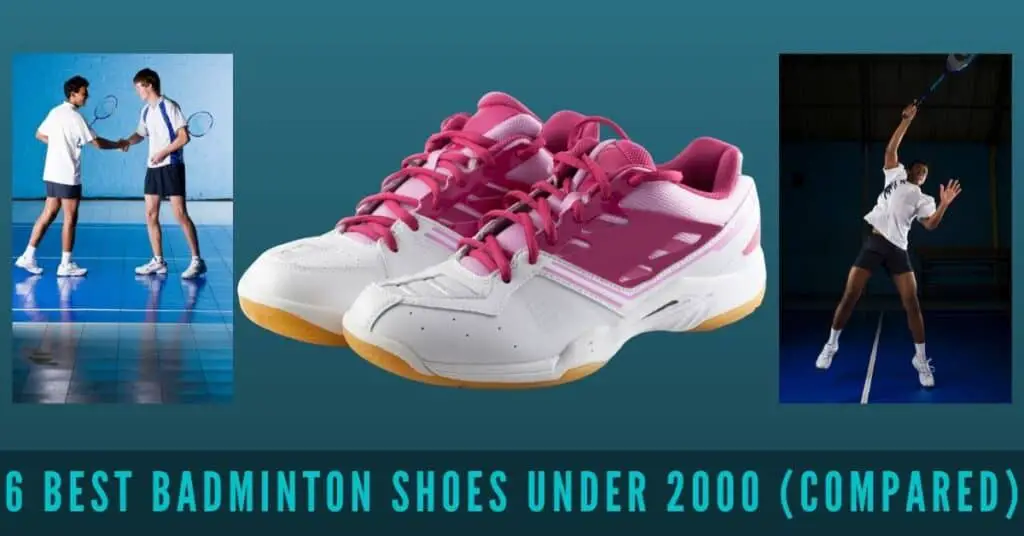 Reviews of the best badminton shoes under 2000