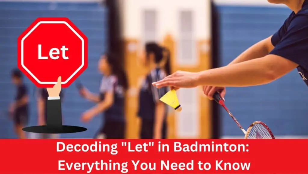 This article is all about the term "Let" in badminton