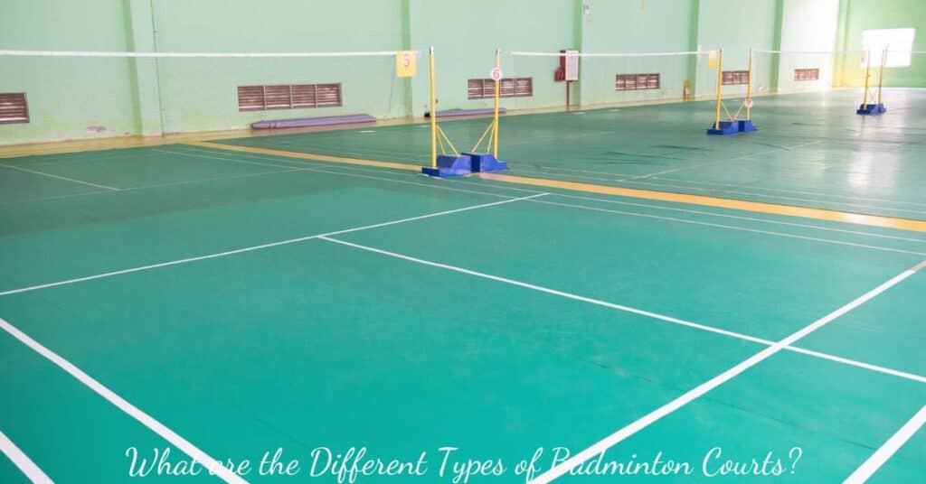 What are the Different Types of Badminton Courts? RACKET SPORTS in What are the Different Types of Badminton Courts? RACKET SPORTS in